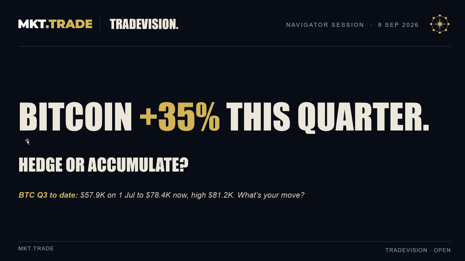 Bitcoin +35% this quarter - hedge or accumulate? Navigator session, 8 Sep 2026
